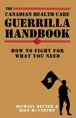 The Canadian Health Care Guerrilla Handbook