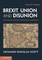 Brexit, Union, and Disunion