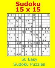 Sudoku 15 X 15 50 Easy Sudoku Puzzles