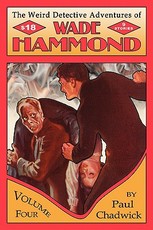 The Weird Detective Adventures of Wade Hammond