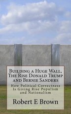 Building a Huge Wall, The Rise Donald Trump and Bernie Sanders