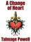 A Change of Heart