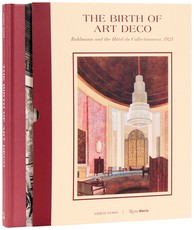 The Birth of Art Deco: Ruhlmann and l'Hotel Du Collectionneur, 1925