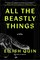 All the Beastly Things