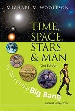 Time, Space, Stars and Man: The Story of the Big Bang (2nd Edition)