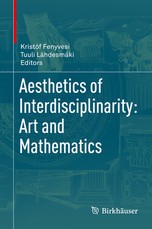 Aesthetics of Interdisciplinarity: Art and Mathematics