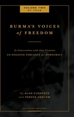 Burma's Voices of Freedom in Conversation with Alan Clements, Volume 2 of 4