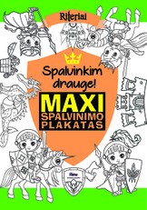 Spalvinkime drauge. Maxi spalvinimo plakatas. Spalvinkim drauge!