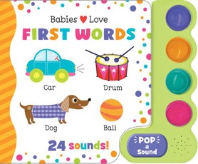 Babies Love First Words (Pop-A-Sound)