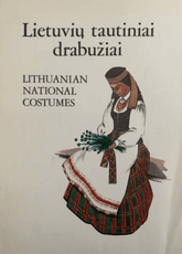 Lietuvių tautiniai drabužiai. Lithuanian national costumes