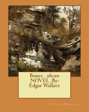 Bones . afican NOVEL .By