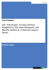 Friedrich, T: "Soft People" of Laura and Tom Wingfield in 'T
