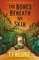 The Bones Beneath My Skin
