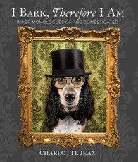 I Bark, Therefore I Am