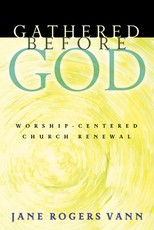 Gathered Before God