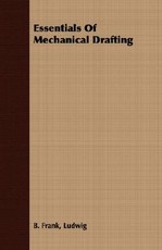Essentials Of Mechanical Drafting