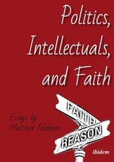 Politics, Intellectuals, and Faith