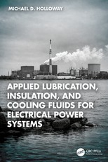 Applied Lubrication, Insulation, and Cooling Fluids for Electrical Power Systems