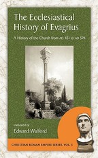 The Ecclesiastical History of Evagrius