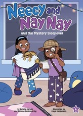 Neecy and Nay Nay and the Mystery Sleepover (Neecy and Nay Nay #4) (a Little Bee Books Chapter Book Series)