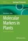 Molecular Markers in Plants