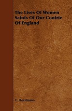 The Lives of Women Saints of Our Contrie of England
