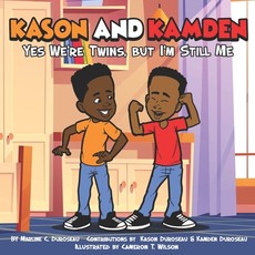Kason and Kamden Yes We're Twins, but I'm Still Me