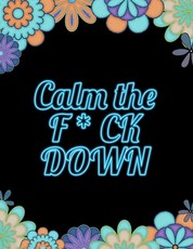 Calm the F * ck Down