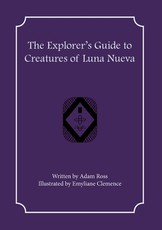 The Explorer's Guide to Creatures of Luna Nueva