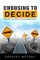 Choosing to Decide