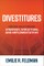 Divestitures: Creating Value Through Strategy, Structure, and Implementation