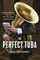 The Perfect Tuba