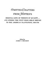 Omitted Chapters from Hotten's Original Lists of Persons of Quality . . .