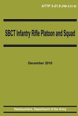 SBCT Infantry Rifle Platoon and Squad (ATTP 3-21.9)