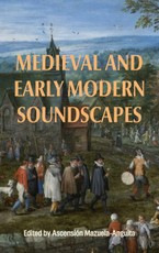 Medieval and Early Modern Soundscapes
