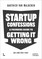 Startup Confessions: A Founder's Guide to Getting It Wrong (and Sometimes Right)