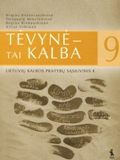Tėvynė - tai kalba. 1-asis lietuvių kalbos pratybų sąsiuvinis 9 klasei