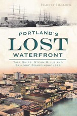 Portland's Lost Waterfront