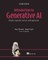 Introduction to Generative Ai, Second Edition