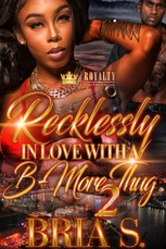 Recklessly In Love With A B-More Thug 2