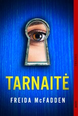 TARNAITĖ. Meistriškai susuktas psichologinis trileris, kuris neleis atsipalaiduoti iki pat paskutinio puslapio