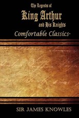 The Legends of King Arthur and His Knights