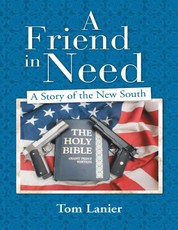 A Friend In Need: A Story of the New South