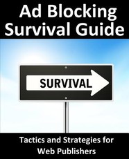 Ad Blocking Survival Guide