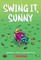Swing It, Sunny: A Graphic Novel (Sunny #2)
