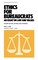 Ethics for Bureaucrats