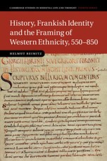 History, Frankish Identity and the Framing of Western Ethnicity, 550-850