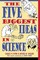 The Five Biggest Ideas in Science