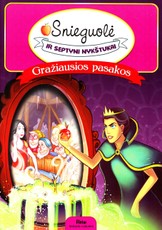 Snieguolė ir septyni nykštukai. Gražiausios pasakos
