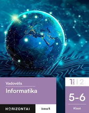 Informatika. Vadovėlis 5–6 klasei, 1 dalis, serija Horizontai